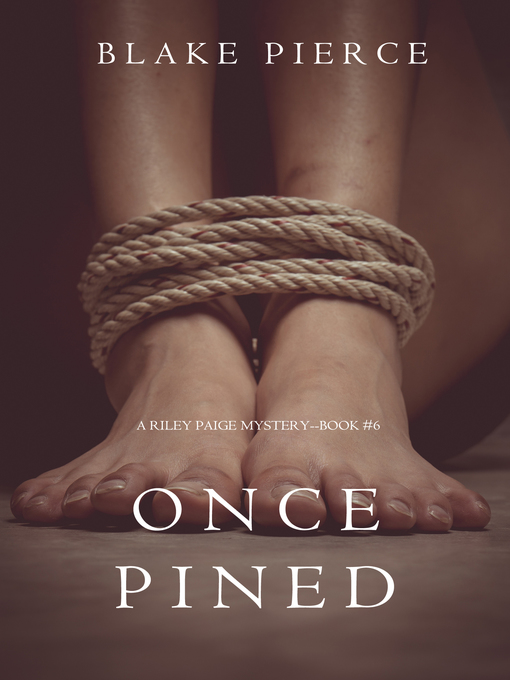 Title details for Once Pined by Blake Pierce - Available